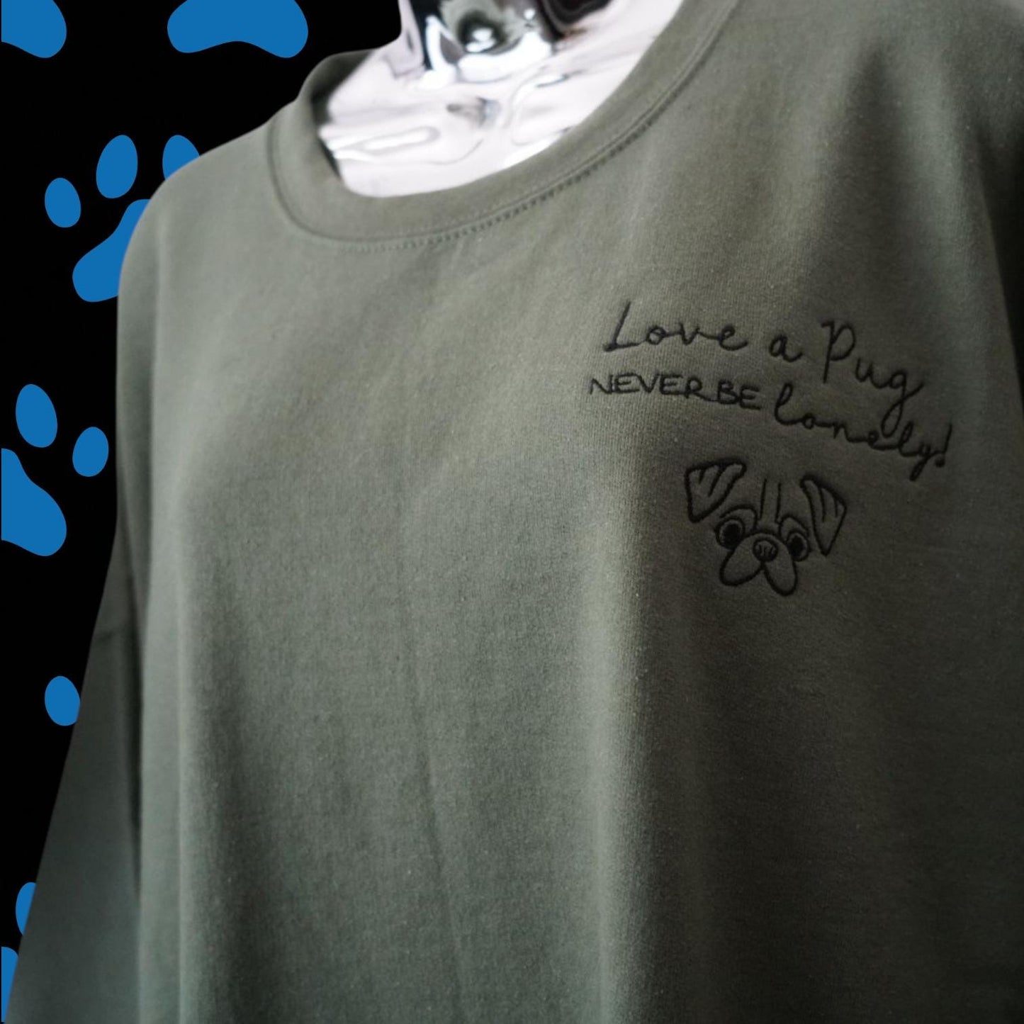 Love a Pug, Never Be Lonely Sweatshirt, Dog Lover Gift, Pug Lovers, Pawprint Sleeve, High Quality Sweatshirt